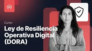 Curso de Ley de Resiliencia Operativa Digital (DORA)