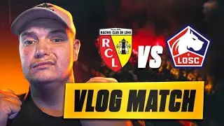 VLOG LE DERBY DU NORD LENS VS LILLE (LE NORD EST LENSOIS) ❤️💛