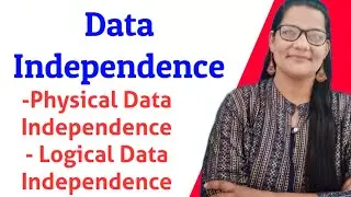 Data Independence in DBMS |  ZeenatHasanAcademy
