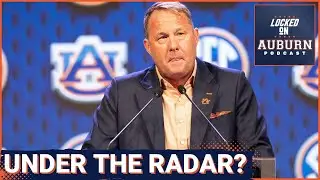 Why is nobody talking about Auburn football? | Auburn Tigers Podcast