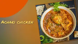 Achari Chicken | Chicken Recipe