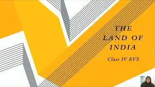 Class IV EVS 27 01 2022 by Ms Akanksha Mishra Chapter 23 The Land of India Part I