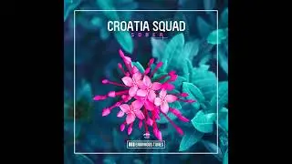 Croatia Squad - Sober (Extended Mix)