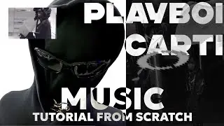 HOW TO MAKE PLAYBOI CARTI TYPE BEAT FROM SCRATCH | FL 21 TUTORIAL