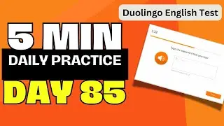 5-min Daily Practice DAY #85 - Duolingo Test
