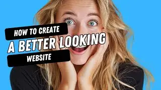 How To Create A Better Looking Web Design