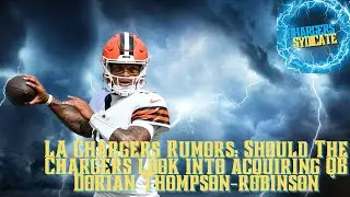 LA Chargers Rumors: Should The Chargers Look Into Acquiring QB Dorian Thompson-Robinson?