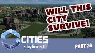 Cities Skylines 2 Gameplay | Will The City Survive The New Update! | Part 26