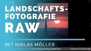 REISEFOTOGRAFIE Objektiv, Kameras und Praxistipps - Landschaftsfotografie RAW #41