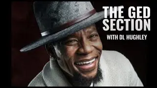 DL Hughley GED Section: #Kanye's Maniacal Rants Are Strategic & Specific... Crazy Like A Fox!