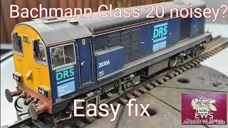 Bachmann new class 20 noisey? easy fix..
