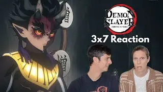 Awful Villain | Demon Slayer: Kimetsu no Yaiba S3E7 Reaction