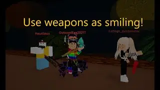 (Patched) How to get weapons as smiling in Infectious Smile | Roblox