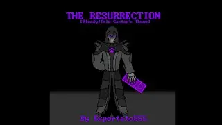 THE RESURRECTION | Bloody!Tale Gaster’s Theme | BY EXPERTATO555