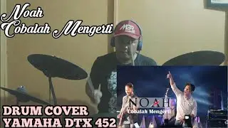 DrumCam Yamaha DTX 452 - Noah Cobalah Mengerti