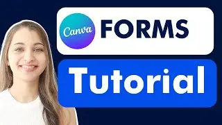 Canva Forms Tutorial 2025: Build Surveys, Feedback Forms & More
