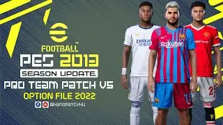 PES 2013 | PRO Team Patch V5 - OPTION FILE 2022