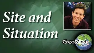 "Site" and "Situation" in Geographic Context