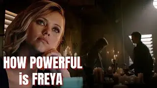 IS Freya Mikaelson the MOST POWERFUL Witch Ever?