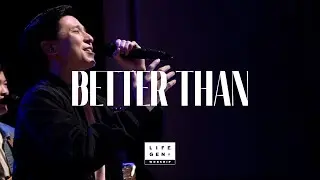 Better Than | LifeGen Worship