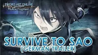 Sword Art Online: Hollow Fragment - Ps Vita - Survive to SAO (Japan Expo 2014 German Trailer)