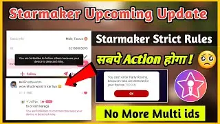 Starmaker risky account update | Risky device can’t comment follow or join partyrooms starmaker