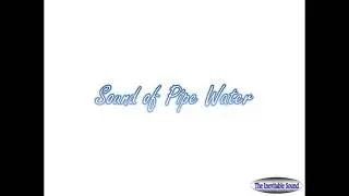 Sound of Pipe Water