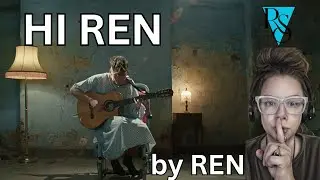 'HI REN' by REN - A REACTION VIDEO I almost didn't make it...