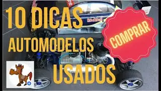 10 Dicas Como Comprar Automodelos Usados