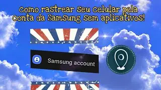 💥Como rastrear seu celular pela conta da Samsung sem aplicativos!!!