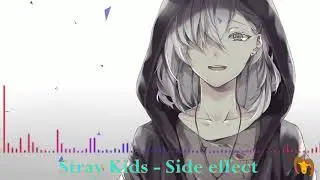Nightcore - Side Effect ( 스트레이 키즈 )