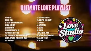 Love Studio Nonstop Ultimate Love Playlist