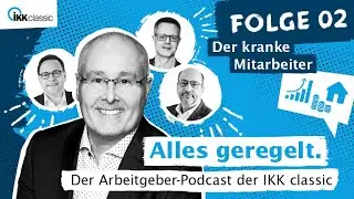 Der kranke Mitarbeiter / Das Wichtigste zu eAU, Kinderkrank, Arbeitsunfähigkeit und mehr.