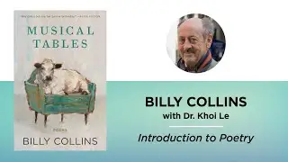 Introduction to Poetry—Billy Collins with Dr. Khoi Le