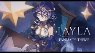 Layla Theme Music - Fantastical Evening Star (Fan-Made) | Genshin Impact OST