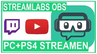 STREAMLABS OBS TUTORIAL (2022) | Streamen mit der Playstation über PC GRUNDLAGEN  | Deutsch / German
