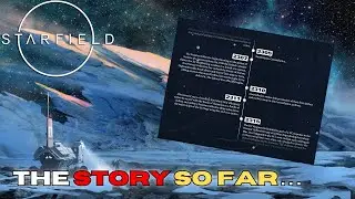 Starfield : The Story so far