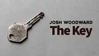Josh Woodward: "The Key" (Lyric Video)