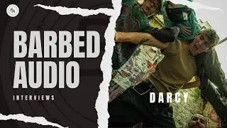 Barbed Audio Interviews Darcy