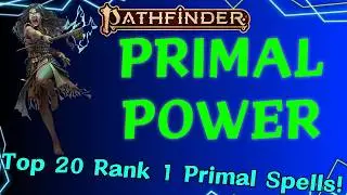 Top 20 Rank 1 Primal Spells for Pathfinder 2e!