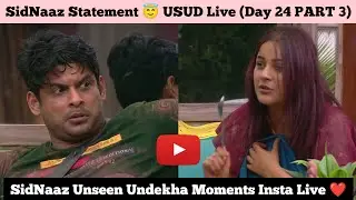 (DAY 24 Part 3) SidNaaz Statement 😇 SidNaaz USUD Moments ♥️ Best SidNaaz Fans Insta Live