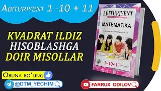 23. Kvadrat ildiz. Hisoblashga  doir  misollar | Abituriyent 1 - 10 +11  yechimlari