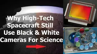 Why Space Probes Still Use Black & White Cameras in the 21st Century