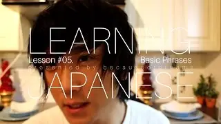 「Learn Japanese」 Basic Phrases (How-to Greet, Thank, Introduce Yourself and More)