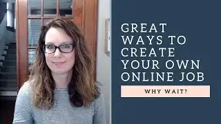 Great Ways to Create Your Own Work-at-Home Job