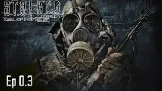 S.T.A.L.K.E.R. Call of Pripyat - Эпизод 0.3 