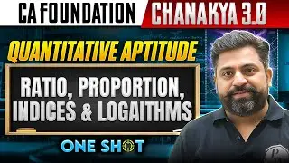 CA Foundation Quantitative Aptitude: Ratio Proportion Indices & Logarithms | Ashish Bhatia