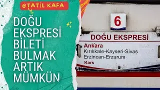 Doğu Ekspresi Biletlerine Ulaşmak Artık Mümkün
