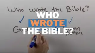 Who wrote the Bible?