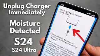 Samsung S24 / S24 Ultra Warning: Unplug Charger Immediately. Moisture Detected in USB Type C Port